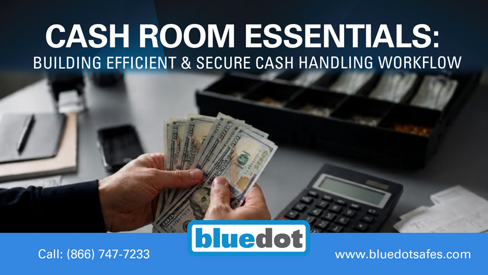 Cash room essentials banner showing secure cash handling workflow with money counting, calculator, and cash tray by Bluedot Safes